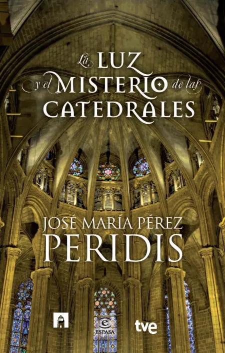 Luz y Misterios de las Catedrales