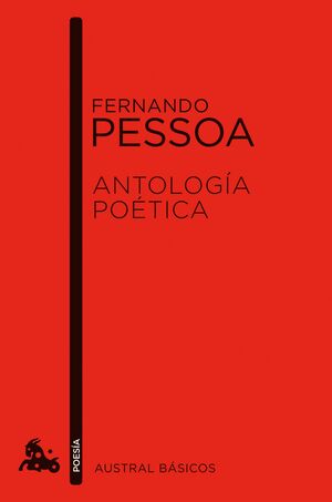 ANTOLOGIA POETICA. FERNANDO PESSOA
