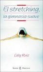 EL STRETCHING.LA GIMNASIA SUAVE