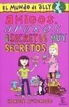 Amigos, Apuros y Secretos Muy Secretos