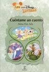CUÉNTAME UN CUENTO. LEO CON DISNEY A PARTIR DE 6 AÑOS