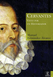 CERVANTES. VISTO POR UN HISTORIADOR