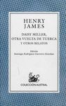 DAISY MILLER, OTRA VUELTA DE TUERCA Y OTROS RELATOS