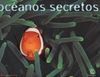 OCÉANOS SECRETOS