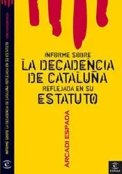 Informe Sobre la Decadencia de Cataluña Reflejada en Su Estatuto
