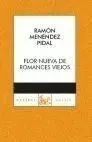 Flor Nueva de Romances Viejos