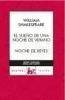 El Sueño de una Noche de Verano ; Noche de Reyes