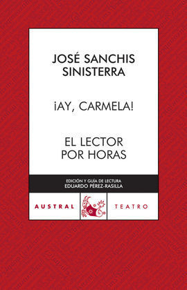 AY, CARMELA! ; EL LECTOR POR HORAS