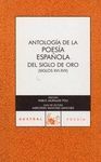 ANTOLOGÍA DE LA POESÍA ESPAÑOLA DEL SIGLO DE ORO (SIGLOS XVI-XVII)