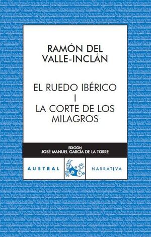 EL RUEDO IBÉRICO I. LA CORTE DE LOS MILAGROS