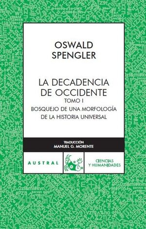 LA DECADENCIA DE OCCIDENTE I