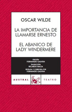 LA IMPORTANCIA DE LLAMARSE ERNESTO; EL ABANICO DE LADY WINDERMERE