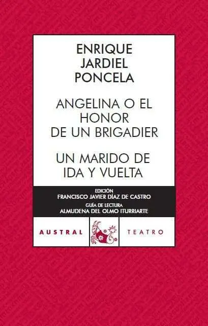 Angelina o el Honor de un Brigadier. Un Marido de Ida y Vuelta