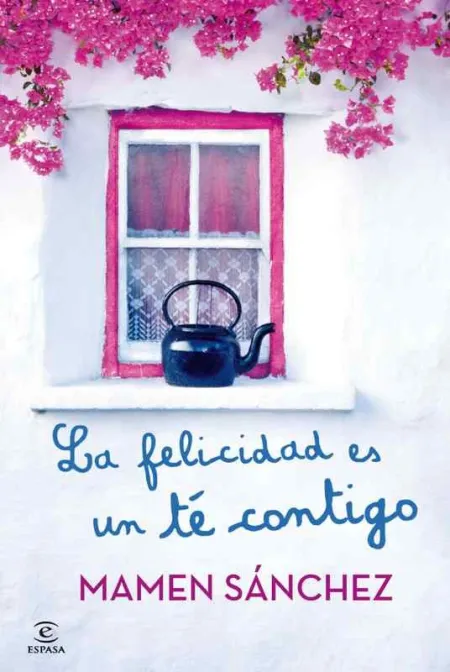 La Felicidad Es un té Contigo