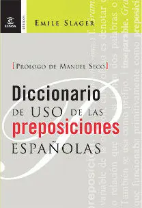 Diccionario de Uso de las Preposiciones Españolas