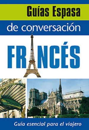 GUÍA ESPASA DE CONVERSACIÓN FRANCÉS