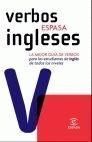 VERBOS INGLESES ESPASA. LA MEJOR GUÍA DE VERBOS PARA ESTUDIANTES DE INGLÉS DE TODOS LOS NIVELES