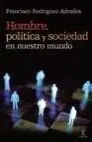 Hombre, Política y Sociedad en nuestro Mundo