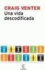 LA VIDA DESCODIFICADA
