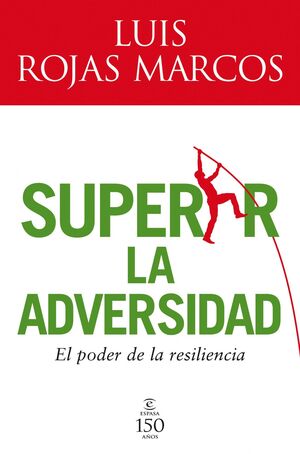 SUPERAR LA ADVERSIDAD. EL PODER DE LA RESILIENCIA