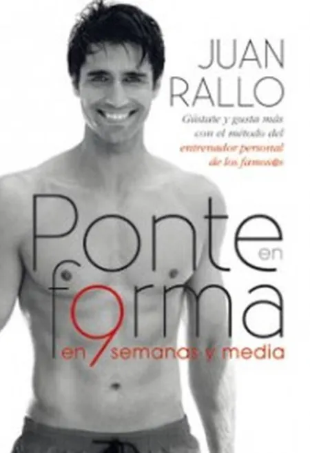 Ponte en Forma en 9 Semanas y Media