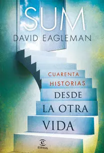Sum. Cuarenta Historias Desde la Otra Vida
