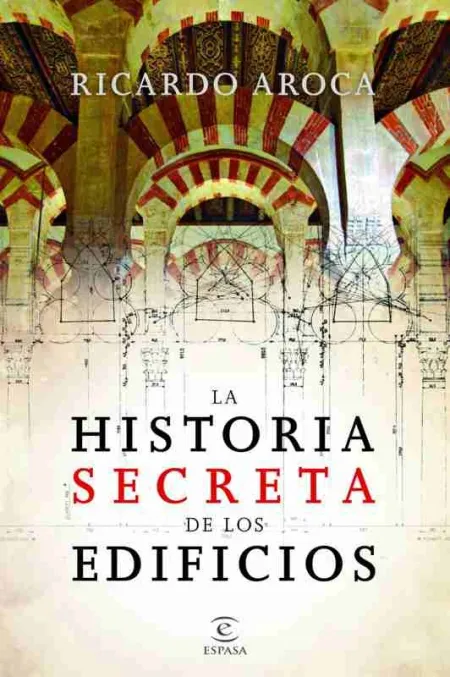 La Historia Secreta de los Edificios