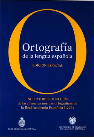 ORTOGRAFIA DE LA LENGUA ESPAÑOLA. EDICION DE LUJO
