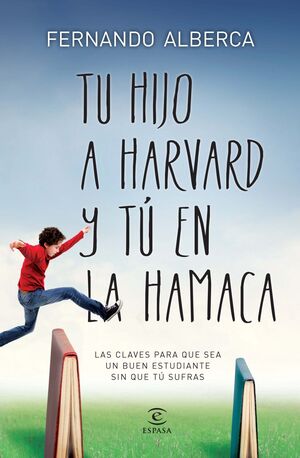 TU HIJO EN HARVARD Y TÚ EN LA HAMACA