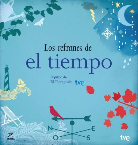 Los Refranes de el Tiempo. Equipo de el Tiempo de