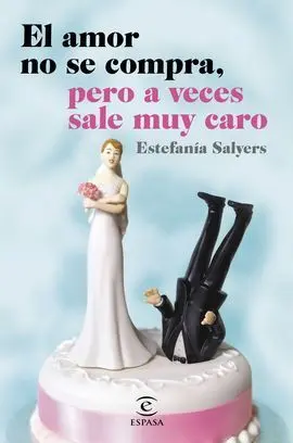 El Amor no se Compra, Pero a Veces Sale Muy Caro