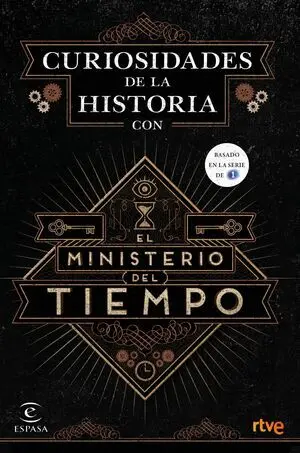 Anecdotas de la Historia. El Ministerio del Tiempo