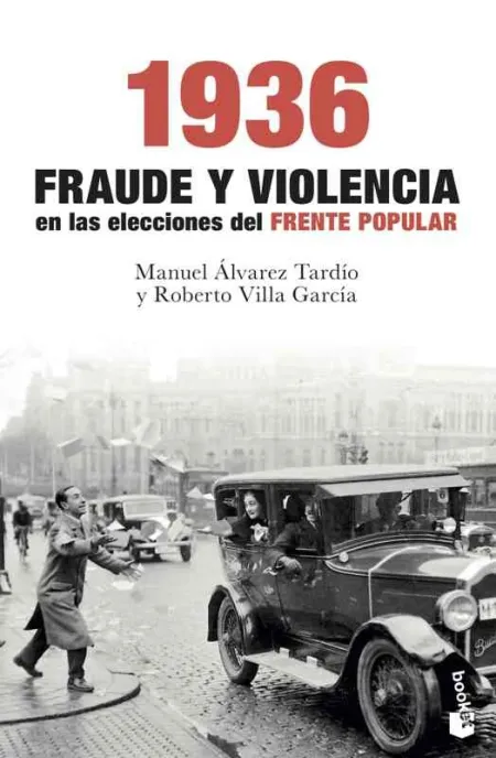 1936. Fraude y Violencia en las Elecciones del Frente Popular