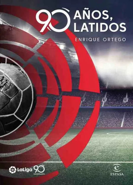 La Liga. 90 Años, 90 Latidos