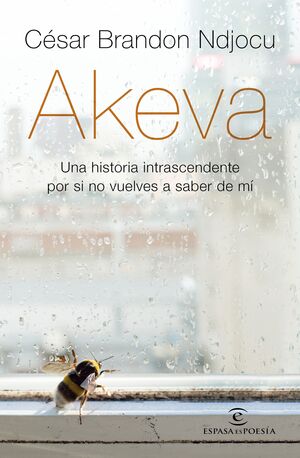 AKEVA. UNA HISTORIA INTRASCENDENTE POR SI NO VUELVES A SABER DE MÍ