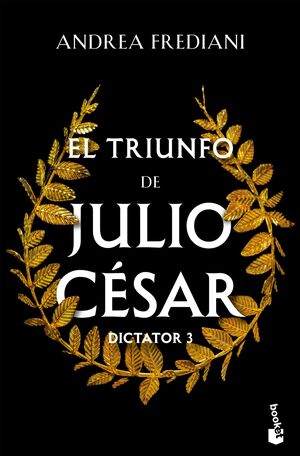 EL TRIUNFO DE JULIO CÉSAR (SERIE DICTATOR, 3)
