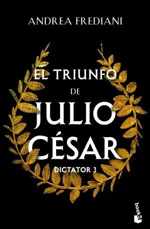 El Triunfo de Julio César (Serie Dictator, 3)
