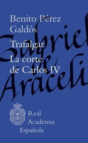 Trafalgar. La Corte de Carlos Iv