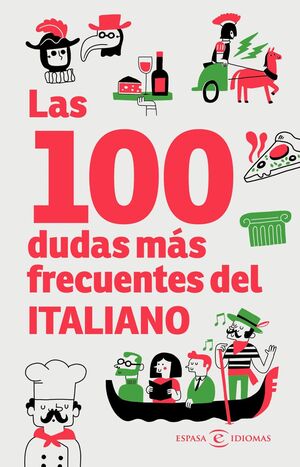 LAS 100 DUDAS MÁS FRECUENTES DEL ITALIANO