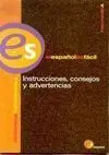 Instrucciones, Consejos y Advertencias