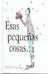 ESAS PEQUEÑAS COSAS...