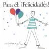 PARA ÉL. ¡FELICIDADES!