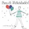 Para él. ¡Felicidades!