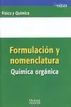 Formulación y Nomenclatura. Química Orgánica