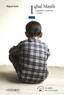 Iqbal Masih. Lágrimas, Sorpresas y Coraje