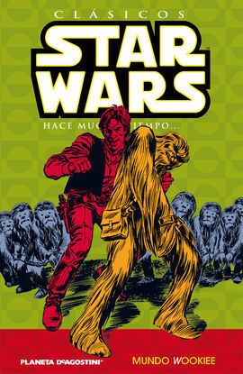 CLÁSICOS STAR WARS VOL. 6. MUNDO WOOKIEE
