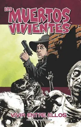 Los Muertos Vivientes, Vida entre ellos
