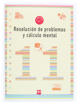 CUADERNO 11 DE RESOLUCIÓN DE PROBLEMAS Y CÁLCULO MENTAL. 4 PRIMARIA