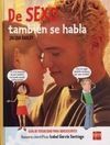 DE SEXO TAMBIÉN SE HABLA . GUÍA DE SEXUALIDAD PARA ADOLESCENTES