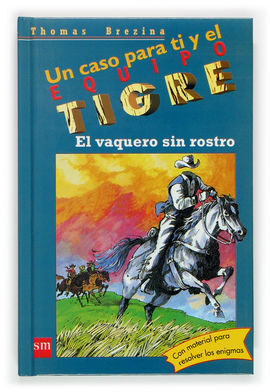 EQUIPO TIGRE.EL VAQUERO SIN ROSTRO